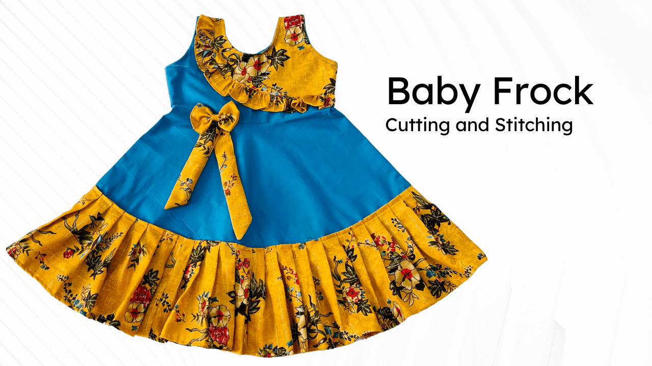 Baby Frock Design Cutting and Stitching